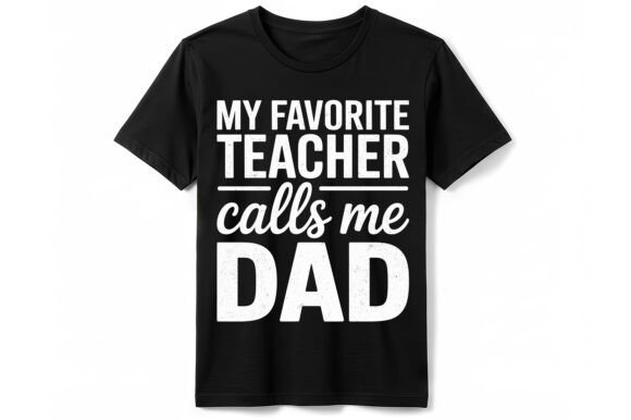 Download My Favorite Teacher Calls Me Dad T-Shirt - Premium Resources